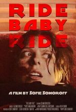 Watch Ride Baby Ride (Short 2023) Zmovies