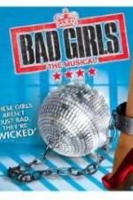 Watch Bad Girls: The Musical Zmovies