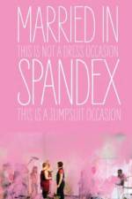 Watch Married in Spandex Zmovies
