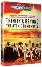 Watch Trinity and Beyond: The Atomic Bomb Movie Zmovies