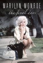 Watch Marilyn Monroe: The Final Days Zmovies