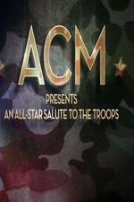 Watch ACM Presents An All-Star Tribute to the Troops 2014 Zmovies