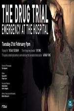 Watch The Drug Trial: Emergency at the Hospital Zmovies