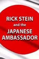 Watch Rick Stein and the Japanese Ambassador Zmovies