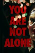 Watch You Are Not Alone Zmovies