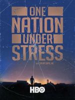 Watch One Nation Under Stress Zmovies
