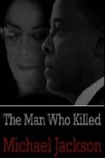 Watch The Man Who Killed Michael Jackson Zmovies