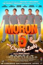 Watch Moron 5 and the Crying Lady Zmovies