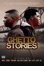 Watch Ghetto Stories: The Movie Zmovies
