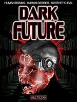 Watch Dark Future Zmovies