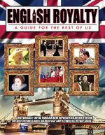 Watch English Royalty: A Guide for the Rest of Us Zmovies