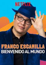 Watch Franco Escamilla: Bienvenido al Mundo Zmovies