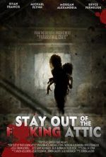 Watch Stay Out of the F**king Attic Zmovies