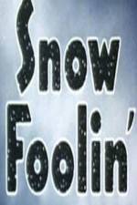 Watch Snow Foolin' Zmovies