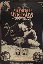 Watch My Wicked, Wicked Ways: The Legend of Errol Flynn Zmovies
