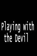 Watch Playing with the Devil Zmovies
