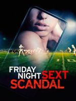 Watch Friday Night Sext Scandal Zmovies