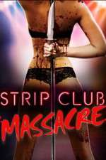 Watch Strip Club Massacre Zmovies