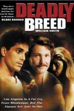 Watch Deadly Breed Zmovies