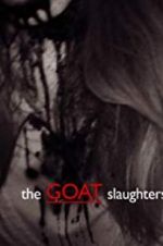 Watch The Goat Slaughters Zmovies