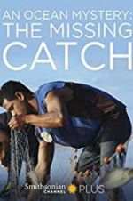 Watch An Ocean Mystery: The Missing Catch Zmovies