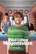 Watch A Kid Called Mayonnaise Zmovies