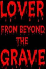 Watch Lover from Beyond the Grave Zmovies