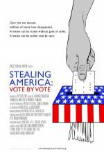 Watch Stealing America: Vote by Vote Zmovies