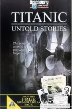 Watch Titanic Untold Stories Zmovies