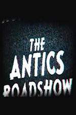 Watch The Antics Roadshow Zmovies
