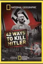 Watch National Geographic: 42 Ways to Kill Hitler Zmovies