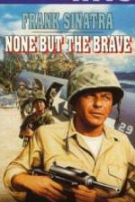 Watch None But the Brave Zmovies
