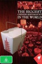 Watch The Biggest Chinese Restaurant in the World Zmovies
