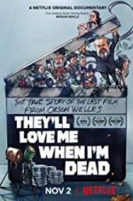 Watch They\'ll Love Me When I\'m Dead Zmovies