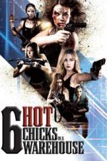 Watch Six Hot Chicks in a Warehouse Zmovies