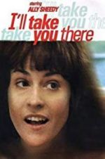 Watch I\'ll Take You There Zmovies
