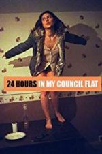 Watch 24 Hours in My Council Flat Zmovies