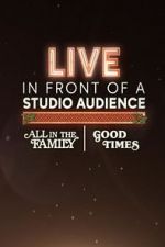 Watch Live in Front of a Studio Audience: \'All in the Family\' and \'Good Times\' Zmovies