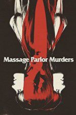 Watch Massage Parlor Murders! Zmovies