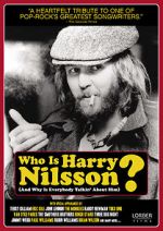 Watch Who Is Harry Nilsson (And Why Is Everybody Talkin\' About Him?) Zmovies