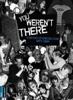 Watch You Weren\'t There: A History of Chicago Punk 1977 to 1984 Zmovies