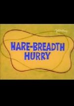 Watch Hare-Breadth Hurry Zmovies