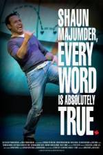 Watch Shaun Majumder - Every Word Is Absolutely True Zmovies