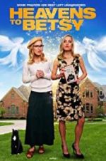Watch Heavens to Betsy Zmovies