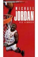 Watch Michael Jordan His Airness Zmovies