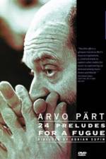 Watch Arvo Part: 24 Preludes for a Fugue Zmovies