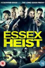 Watch Essex Heist Zmovies