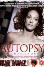 Watch Autopsy A Love Story Zmovies
