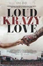 Watch Loud Krazy Love Zmovies