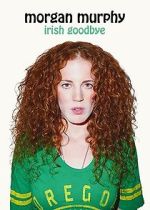 Watch Morgan Murphy: Irish Goodbye (TV Special 2014) Zmovies